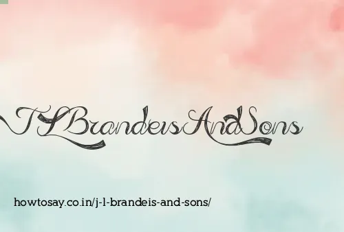 J L Brandeis And Sons