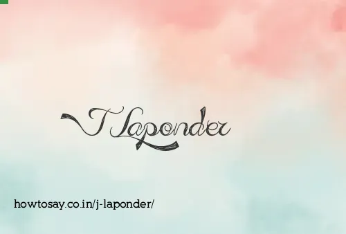 J Laponder
