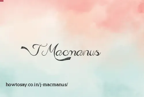 J Macmanus