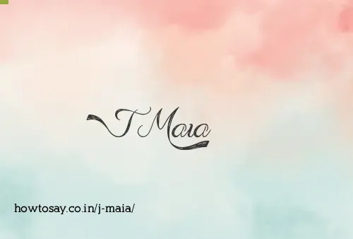 J Maia