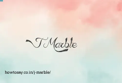 J Marble