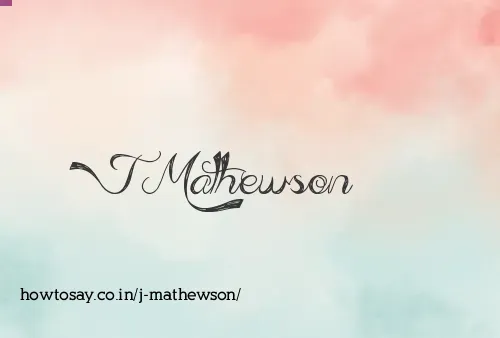 J Mathewson