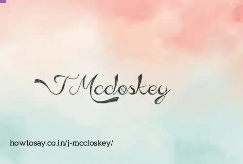 J Mccloskey