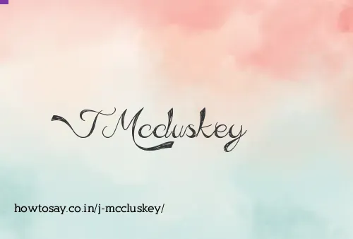 J Mccluskey