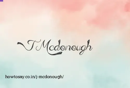 J Mcdonough