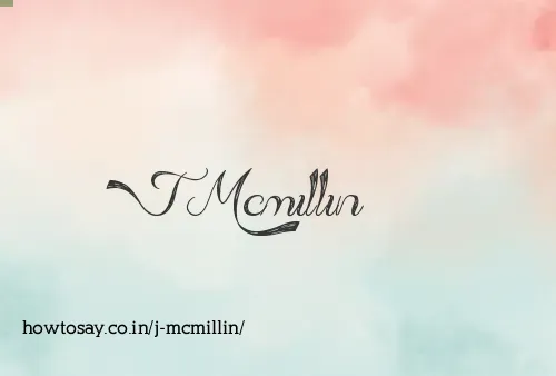 J Mcmillin