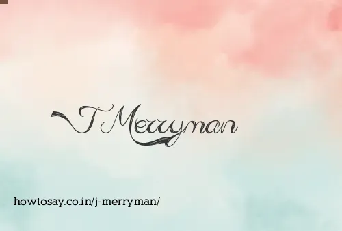 J Merryman