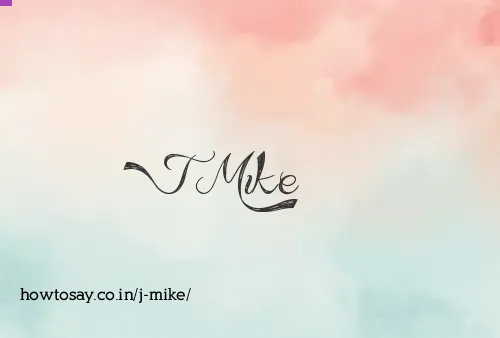 J Mike