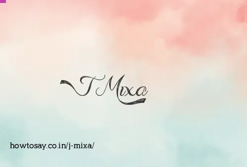 J Mixa