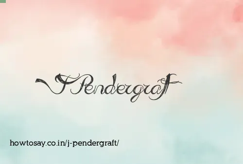 J Pendergraft