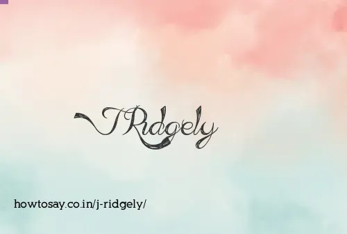 J Ridgely