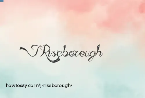 J Riseborough