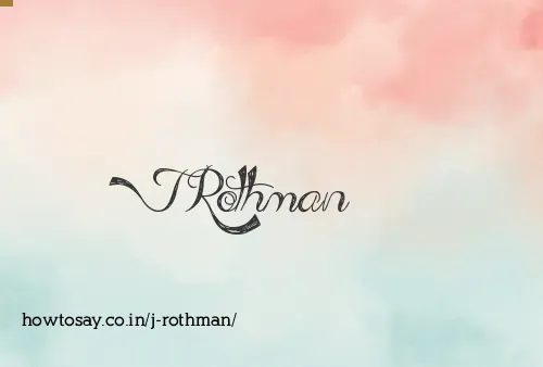 J Rothman