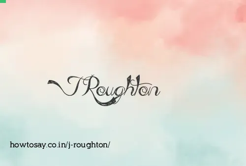 J Roughton