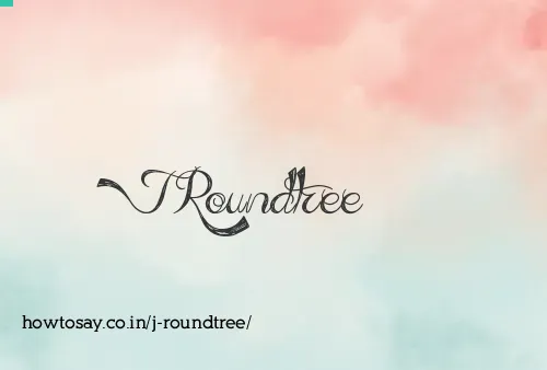 J Roundtree
