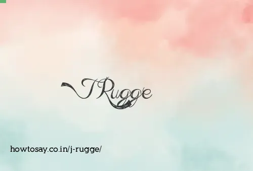 J Rugge