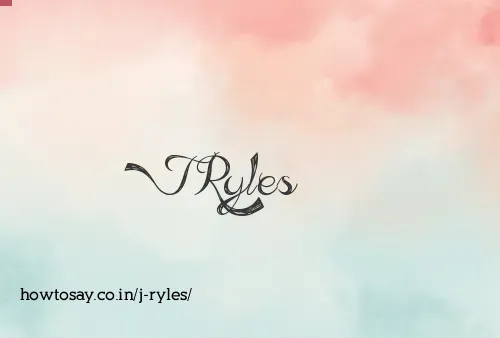 J Ryles
