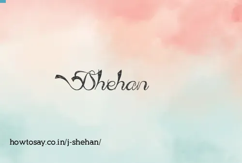 J Shehan
