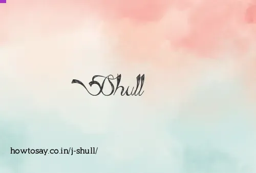 J Shull