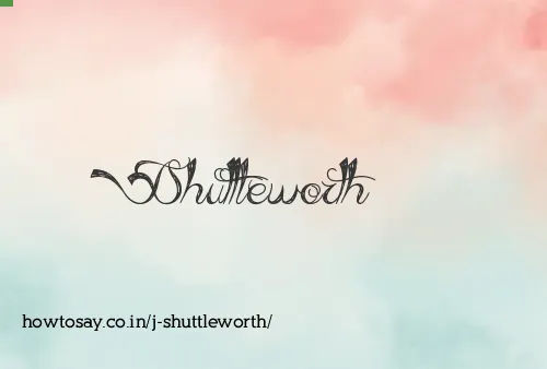 J Shuttleworth