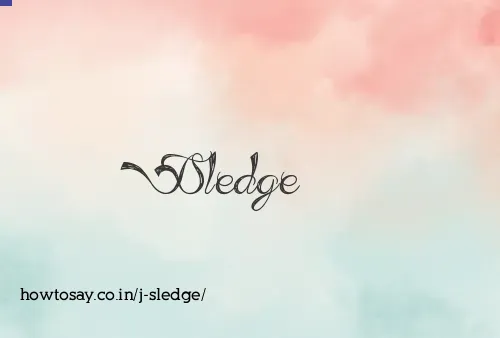 J Sledge