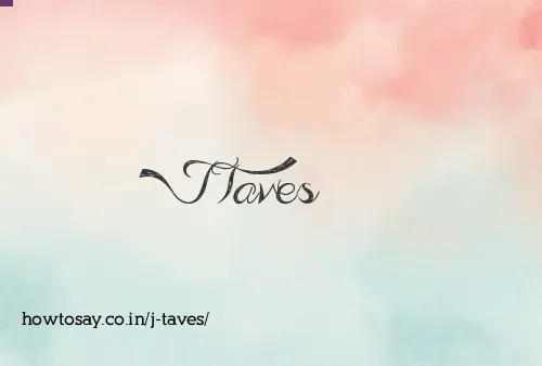 J Taves
