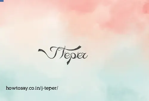 J Teper