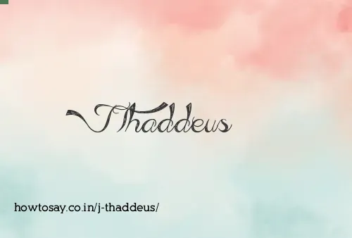 J Thaddeus