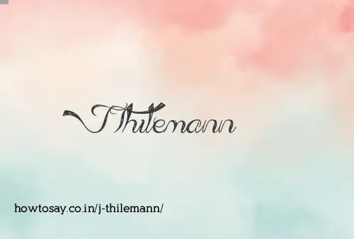 J Thilemann