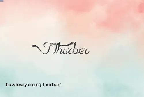 J Thurber