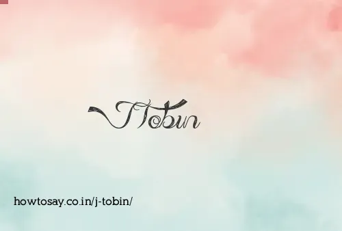 J Tobin