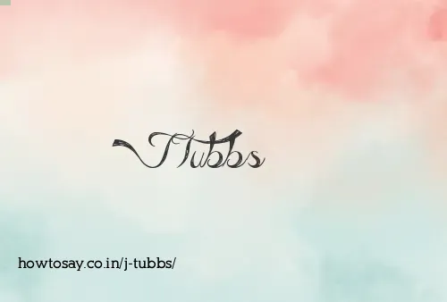 J Tubbs