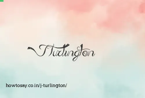 J Turlington