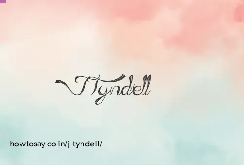 J Tyndell