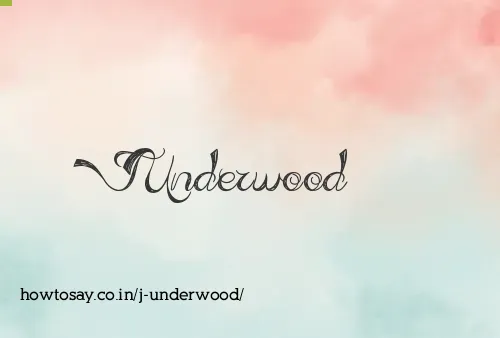 J Underwood