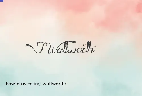 J Wallworth