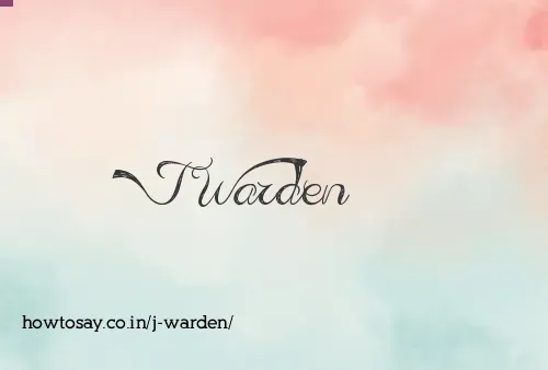 J Warden