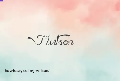 J Wilson