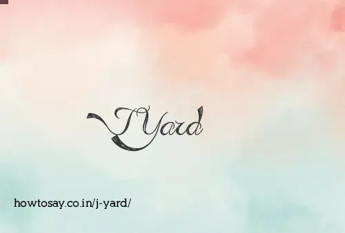 J Yard