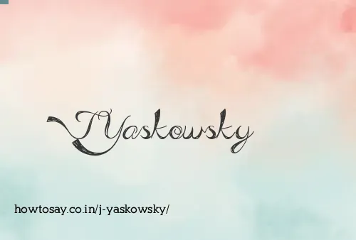 J Yaskowsky