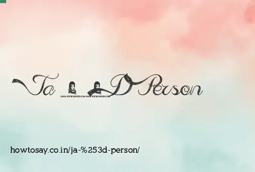 Ja = Person