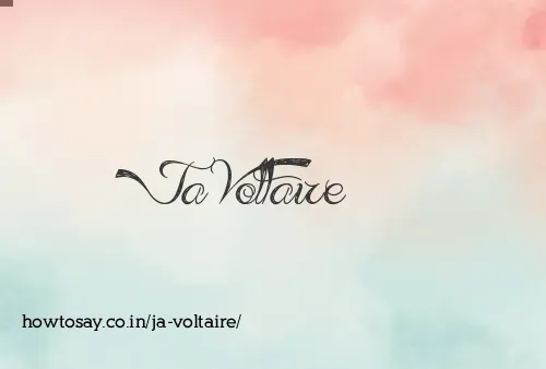 Ja Voltaire