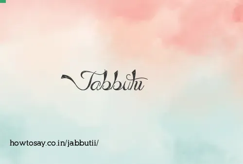 Jabbutii