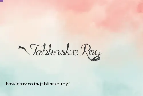 Jablinske Roy