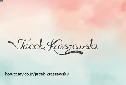 Jacek Kraszewski