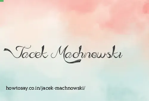 Jacek Machnowski