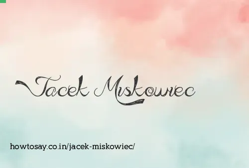 Jacek Miskowiec