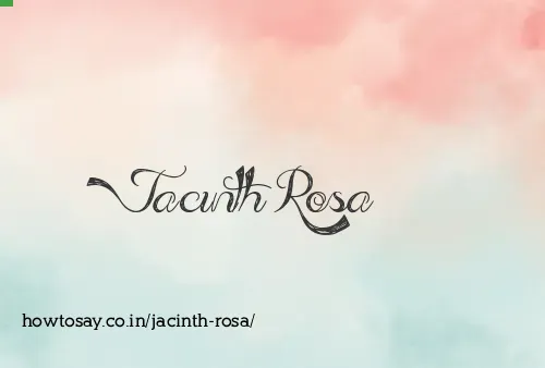 Jacinth Rosa