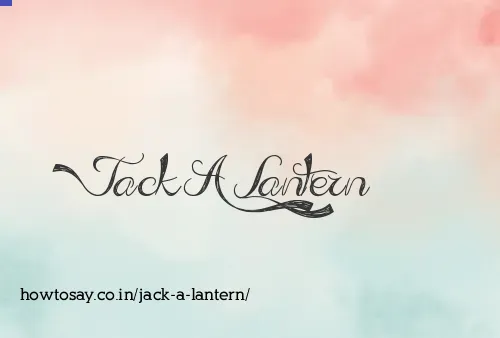 Jack A Lantern