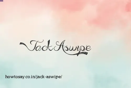 Jack Aswipe